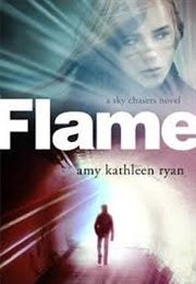 Flame (Amy Kathleen Ryan)
