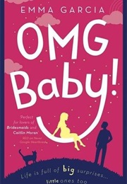 OMG Baby (Emma Garcia)