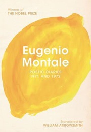 Poetic Diaries 1971 and 1972 (Eugenio Montale)
