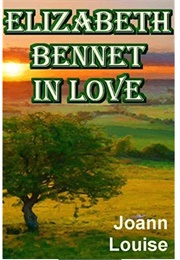 Elizabeth Bennet in Love (Joann Louise)