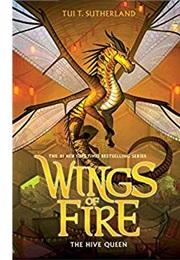 The Hive Queen (Wings of Fire, Book 12) (Tui T. Sutherland)