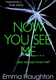 Now You See Me (Emma Haughton)