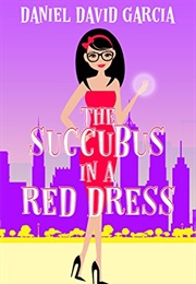 The Succubus in a Red Dress (Daniel Garcia)