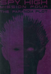 Spy High: The Paranoia Plot (A.J. Butcher)