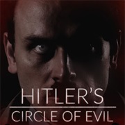 Hitler's Circle of Evil