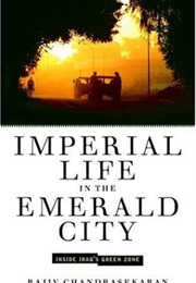 Imperial Life in the Emerald City (Rajiv Chandrasekaran)