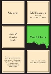 We Others (Steven Millhauser)