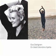 Eva Dahlgren - En Blekt Blondins Hjärta