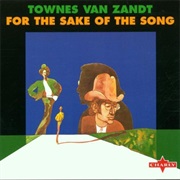 For the Sake of the Song - Townes Van Zandt