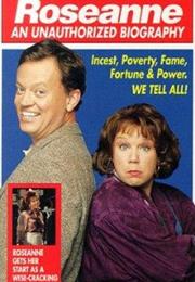 Roseanne: An Unauthorized Biography (1994)