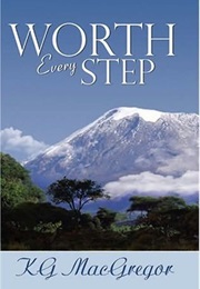 Worth Every Step (K G MacGregor)