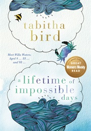 A Lifetime of Impossible Days (Tabitha Bird)