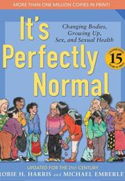 It&#39;S Perfectly Normal