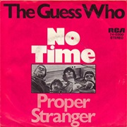 No Time - The Guess Who