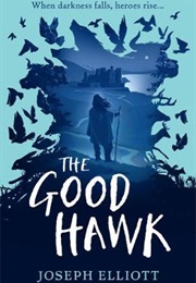 The Good Hawk (Joseph Elliott)