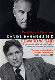 Parallels and Paradoxes: Explorations in Music and Society (Edward Said)