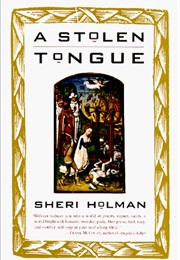 A Stolen Tongue (Sheri Holman)