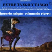 Entre Tango Y Tango – Horacio Salgan & Edmundo Rivero (1970)