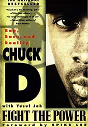 Fight the Power: Rap, Race, and Reality (Chuck D, Yusuf Jah)