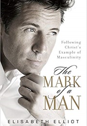 The Mark of a Man (Elizabeth Elliot)