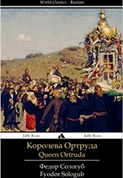 Queen Ortruda (Fyodor Sologub)