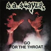 S.A. SLAYER "Go for the Throat"