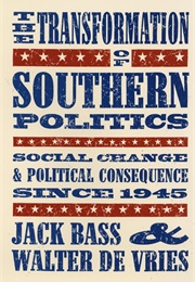 The Transformation of Southern Politics (Jack Bass)