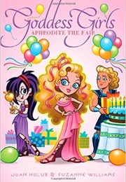 Aphrodite the Fair (Joan Holub & Suzanne Williams)