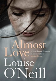 Almost Love (Louise O&#39;Neill)