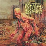 Meatal Ulcer - Why Won't It Die? [2013 LP]