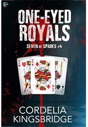 One-Eyed Royals (Seven of Spades, #4) (Cordelia Kingsbridge)