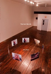 This Can't Be Life (Dana Ward)