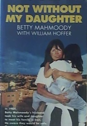 Not Without My Daughter (Betty Mahmoody)