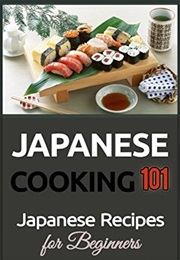 Japanese Cooking 101 (Gill Matsuko)
