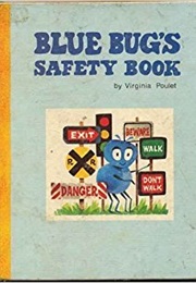 Blue Bug's Safety Book (Virginia Poulet)
