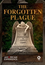 American Experience:  the Forgotten Plague (2015)