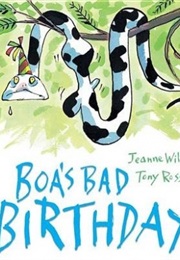 Boa&#39;s Bad Birthday (Jeanne Willis)
