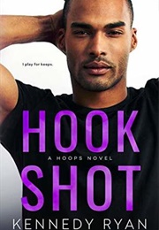 Hook Shot (Kennedy Ryan)