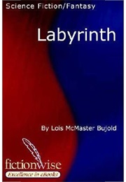 Labyrinth (Lois McMaster Bujold)