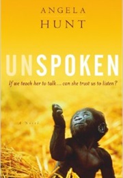 Unspoken (Angela Hunt)