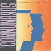 Don't Leave Me This Way - The Communards