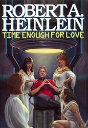 Time Enough for Love (Robert A. Heinlein)