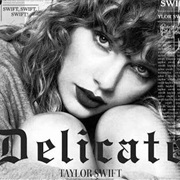 "Delicate" Taylor Swift