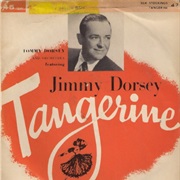 Tangerine - Jimmy Dorsey