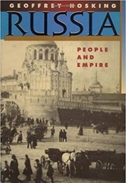 Russia: People and Empire, 1552-1917 (Geoffrey Hosking)