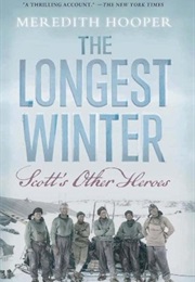 The Longest Winter: Scott's Other Heroes (Meredith Hooper)