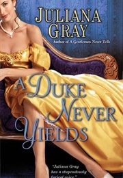 A Duke Never Yields (Juliana Gray)