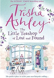 The Little Teashop of Lost and Found (Trisha Ashley)