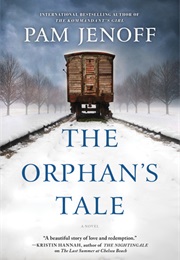 The Orphan&#39;s Tale (Pam Jenoff)