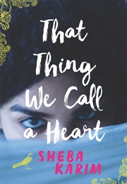 That Thing We Call a Heart (Sheba Karim)